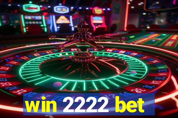 win 2222 bet